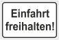 Preview: Hinweisschild Dibond oder Hart-PVC Farbe Weiß mit Text Einfahrt freihalten!